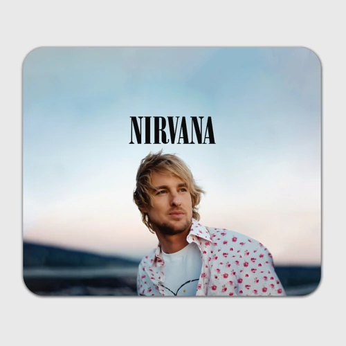 Прямоугольный коврик для мышки Тру фанат Nirvana - Оуэн Уилсон