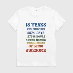 Женская футболка хлопок 18 лет в месяцах - днях - часах - минутах - секундах