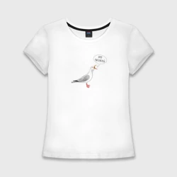 Женская футболка хлопок Slim Чайка орёт чаечкой - прикол