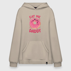 Худи SuperOversize хлопок Eat me daddy