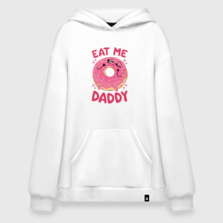 Худи SuperOversize хлопок Eat me daddy