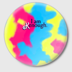 Значок I Am Kenough Tie-Dye