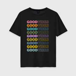 Женская футболка хлопок Oversize Good vibes