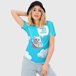 Женская футболка 3D Slim Хочешь быть сильным  - качайся с котиком на качелях - фото 2