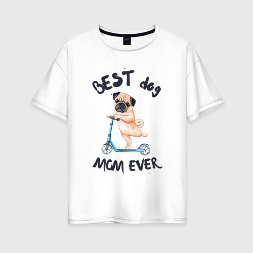 Женская футболка хлопок Oversize с принтом Лучшая мама собаки, вид спереди #2
