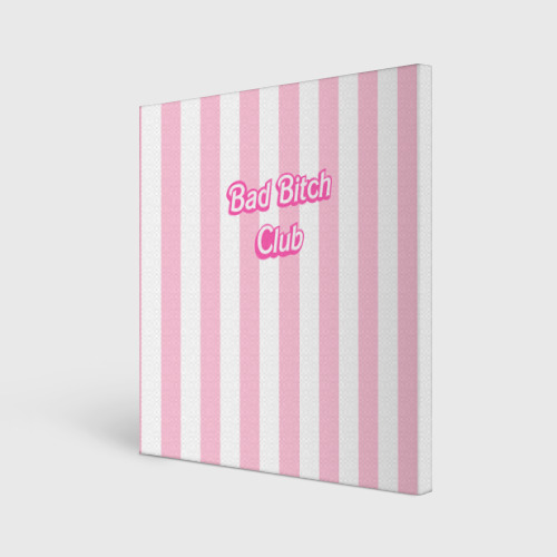 Холст квадратный Bad bitch club - barbie style, цвет 3D печать