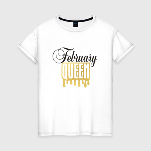Женская футболка из хлопка с принтом February queen, вид спереди №1