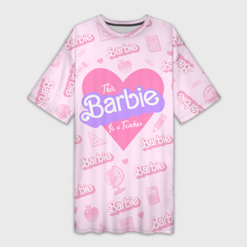 Платье-футболка 3D Эта Барби - учительница: розовый паттерн, цвет 3D печать