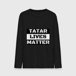 Мужской лонгслив хлопок Tatar lives matter