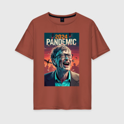 Женская футболка хлопок Oversize Пандемия 2024 года - Билл  Гейтс