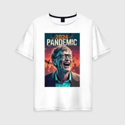 Женская футболка хлопок Oversize Пандемия 2024 года - Билл  Гейтс