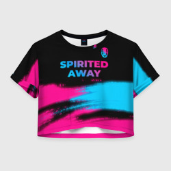 Женская футболка Crop-top 3D Spirited Away - neon gradient: символ сверху