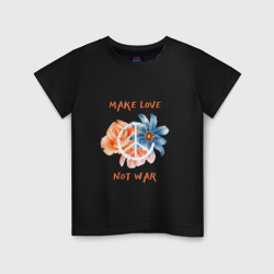 Детская футболка хлопок Make love not war2