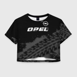 Женская футболка Crop-top 3D Opel speed на темном фоне со следами шин: символ сверху