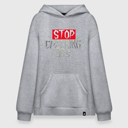 Худи SuperOversize хлопок Stop cranking 90's 