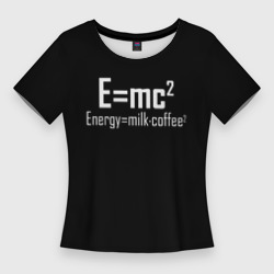 Женская футболка 3D Slim Энергия это кофе