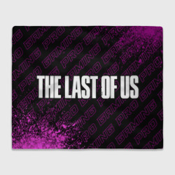 The Last Of Us pro gaming по-горизонтали – Плед 3D с принтом купить со скидкой в -14%