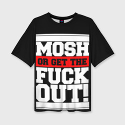 Женская футболка oversize 3D Mosh or get out