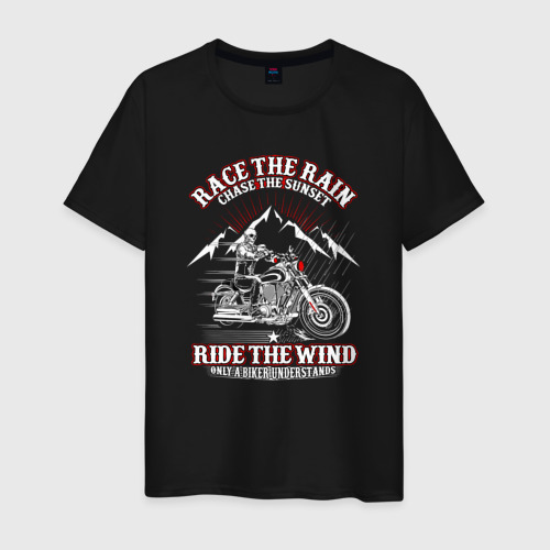 Мужская футболка хлопок Race the rain chase the sunset ride the wind only a biker understands, цвет черный