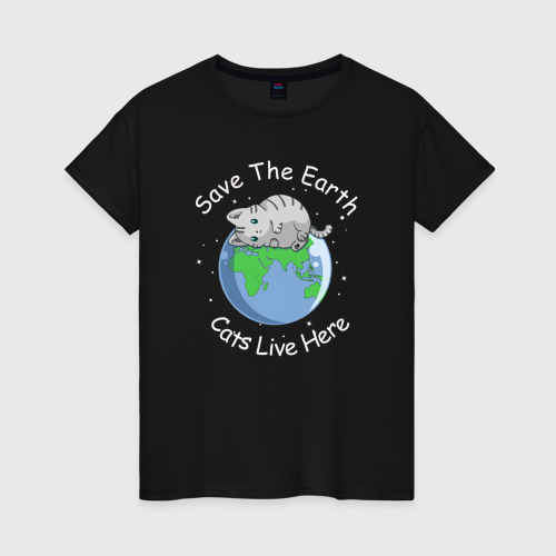 Женская футболка хлопок с принтом Save the earth cats live here, вид спереди #2