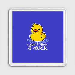 Магнит 55*55 I do not Give a Duck