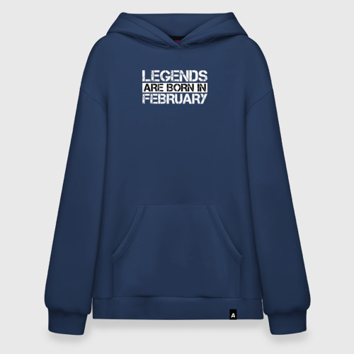 Худи SuperOversize хлопок Legends are born in February inscription