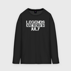 Мужской лонгслив oversize хлопок Legends are born in July inscription