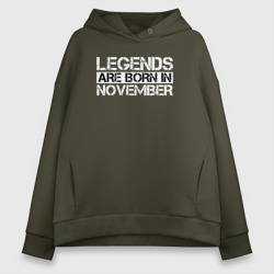 Женское худи Oversize хлопок Legends are born in November inscription