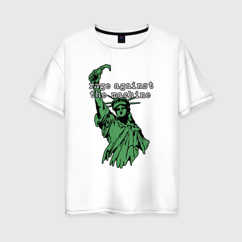 Женская футболка хлопок Oversize Rage Against - statue of liberty, цвет белый