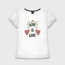 Женская футболка хлопок Slim Love is love