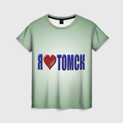 Женская футболка 3D Я люблю Томск