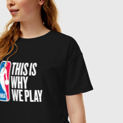 Женская футболка хлопок Oversize NBA вот почему мы играем - фото 2