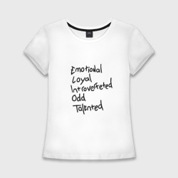 Женская футболка хлопок Slim Эмоциональная Верная Интроверт Странная Талантливая