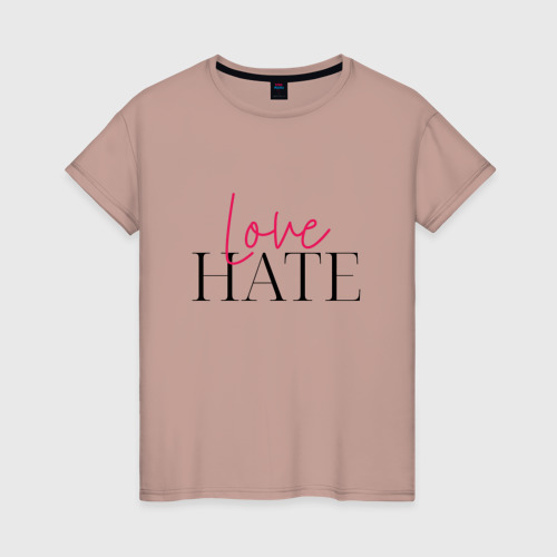 Женская футболка хлопок с принтом Ненавижу любовь, вид спереди #2