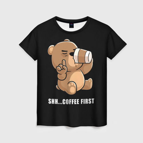 Женская футболка 3D Coffee first bear, цвет 3D печать