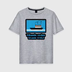 Женская футболка хлопок Oversize Команда по плаванию с Титаника