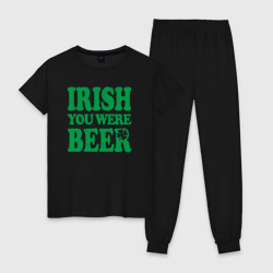 Женская пижама хлопок Irish you were beer