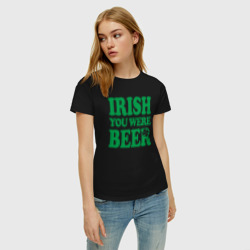 Женская футболка хлопок Irish you were beer - фото 2