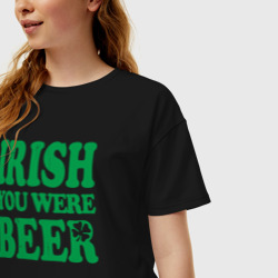 Женская футболка хлопок Oversize Irish you were beer - фото 2