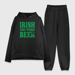 Женский костюм хлопок Oversize Irish you were beer