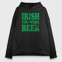 Женское худи Oversize хлопок Irish you were beer