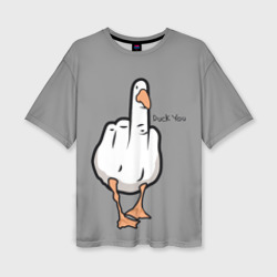 Женская футболка oversize 3D Duck you