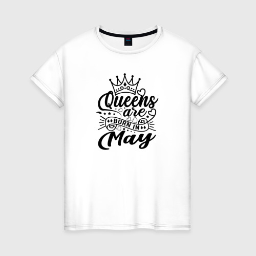 Женская футболка из хлопка с принтом Королева рожденная в мае, вид спереди №1