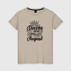 Королевы рожденные в августе – Женская футболка хлопок с принтом купить со скидкой в -20%
