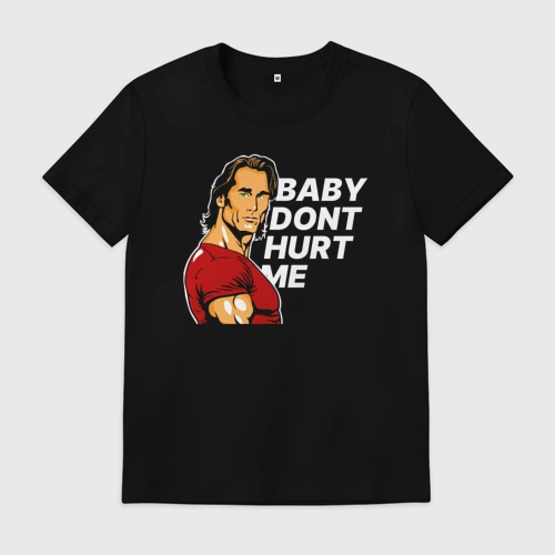Мужская футболка хлопок Baby dont hurt me - Mike O'Hearn