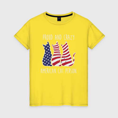 Женская футболка хлопок с принтом Гордый и сумасшедший американский кошатник, вид спереди #2