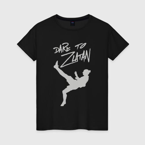 Женская футболка хлопок Dare to Zlatan, цвет черный