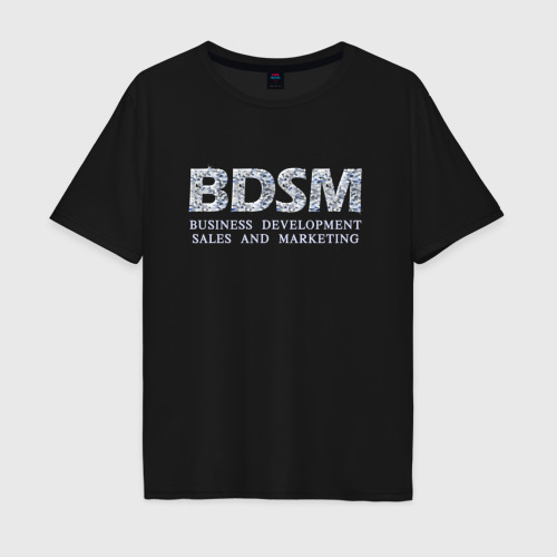 Мужская футболка хлопок Oversize с принтом BDSM - business development sales and marketing, вид спереди #2