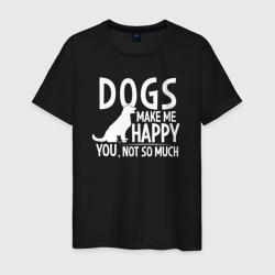 Мужская футболка хлопок Собаки меня радуют а ты не очень