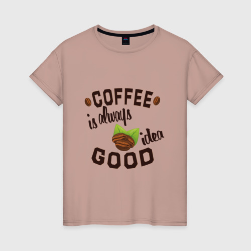 Женская футболка хлопок с принтом Кофе хорошая идея, вид спереди #2
